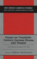 Cover: Essays on Twentieth-Century German Drama and Theater - Peter Lang Verlag