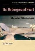 Cover: The Underground Heart - University of Arizona Press