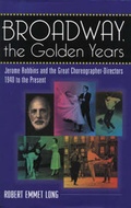 Cover: Broadway, the Golden Years - Continuum International Publishing Group Ltd.