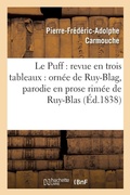 Cover: Le Puff: Revue En Trois Tableaux: Ornee de Ruy-Blag, Parodie En Prose Rimee de Ruy-Blas - Hachette Livre - Bnf