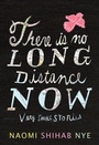 Cover: There Is No Long Distance Now: Very Short Stories - HarperCollins