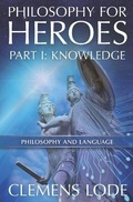 Cover: Philosophy for Heroes - Clemens Lode Verlag E.K.