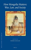 Cover: How Mongolia Matters: War, Law, and Society - Brill