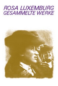 Abbildung von: Luxemburg - Gesammelte Werke / Gesammelte Werke Bd. 7.2 - Dietz