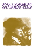 Cover: Luxemburg - Gesammelte Werke / Gesammelte Werke Bd. 7.1 - Dietz