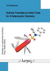 Abbildung von: Sulfonyl Ynamides as Useful Tools for N-Heterocyclic Chemistry - Logos Berlin