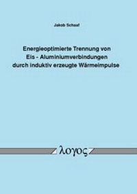 Abbildung von: Energieoptimierte Trennung von Eis - Aluminiumverbindungen durch induktiv erzeugte Wärmeimpulse - Logos Berlin