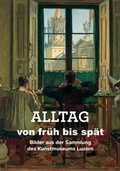 Cover: Alltag von fr&uuml;h bis sp&auml;t - Snoeck