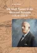 Cover: Die Stadt Passau in der Weimarer Republik (1919-1933) - Klinger, Dietmar