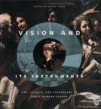 Enlarge image Cover: Vision and Its Instruments - Pennsylvania State University Press