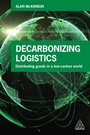 Cover: Decarbonizing Logistics - Kogan Page Ltd