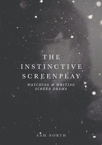 Abbildung von: The Instinctive Screenplay - Red Globe Press