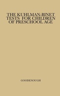 Cover: The Kuhlman-Binet Tests for Children of Preschool Age - Praeger Publishers Inc