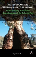Cover: Memory, Place and Aboriginal-Settler History - Anthem Press