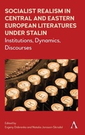 Cover: Socialist Realism in Central and Eastern European Literatures under Stalin - Anthem Press