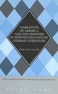 Cover: Narratives of America and the Frontier in Nineteenth-Century German Literature - Peter Lang Verlag