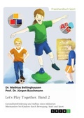 Cover: Let's Play Together. Band 2 - GRIN Verlag