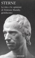 Cover: La vita e le opinioni di Tristram Shandy, gentiluomo - I Meridiani;Mondadori
