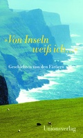 Cover: &raquo;Von Inseln wei&szlig; ich .&laquo; - Unionsverlag
