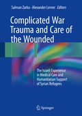 Abbildung von: Complicated War Trauma and Care of the Wounded - Springer