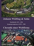 Cover: Johann W&uuml;lfing & Sohn, Tuchfabrik 1674 - 1996 - Cardamina Verlag