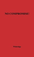Cover: No Compromise - Praeger Publishers Inc