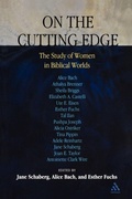 Cover: On the Cutting Edge: The Study of Women in the Biblical World - Continuum International Publishing Group Ltd.
