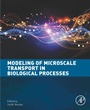 Cover: Modeling of Microscale Transport in Biological Processes - Academic Press