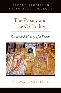 Abbildung von: The Papacy and the Orthodox - OUP eBook