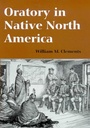 Cover: Oratory in Native North America - University of Arizona Press