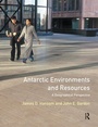 Cover: Antarctic Environments and Resources - Routledge