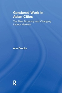 Enlarge image Cover: Gendered Work in Asian Cities - Routledge