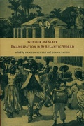 Cover: Gender and Slave Emancipation in the Atlantic World - De Gruyter