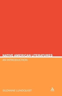 Enlarge image Cover: Native American Literatures - Continuum International Publishing Group Ltd.