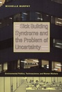 Cover: Sick Building Syndrome and the Problem of Uncertainty - De Gruyter
