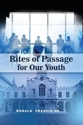 Cover: Rites of Passage for Our Youth - Dorrance Publishing Co.
