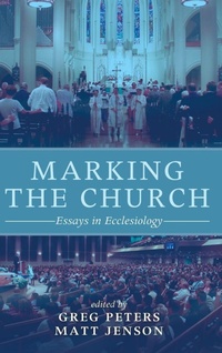Enlarge image Cover: Marking the Church - Wipf & Stock Publishers