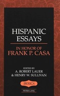 Cover: Hispanic Essays in Honor of Frank P. Casa - Peter Lang Verlag