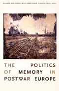 Cover: The Politics of Memory in Postwar Europe - De Gruyter