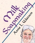 Cover: Milk Soapmaking - Shepard Publications
