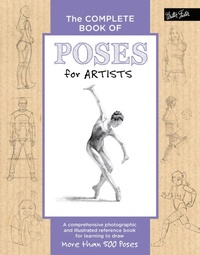 Abbildung von: The Complete Book of Poses for Artists - Walter Foster Publishing