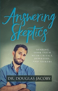 Enlarge image Cover: Answering Skeptics - Morgan James Faith