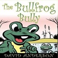 Cover: The Bullfrog Bully - Galeron Consulting
