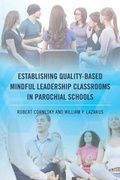 Cover: Establishing Quality-Based Mindful Leadership Classrooms in Parochial Schools - Christian Faith Publishing, Inc.
