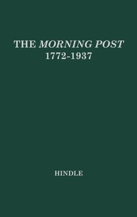 Abbildung von: The Morning Post, 1772-1937 - Praeger Publishers Inc