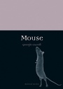 Cover: Mouse - Reaktion Books