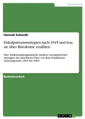 Cover: Exkulpationsstrategien nach 1945 und was sie ueber Buerokratie erzaehlen - GRIN Verlag