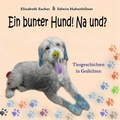Cover: Ein bunter Hund! Na und? - Books on Demand