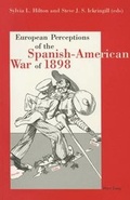 Cover: European Perceptions of the Spanish-American War of 1898 - Peter Lang Verlag