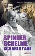 Cover: Spinner. Schelme. Scharlatane - Verlagsgruppe Styria GmbH & Co. KG